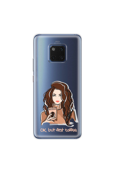 HUAWEI - Mate 20 Pro - Soft Clear Case - But First Coffee Light