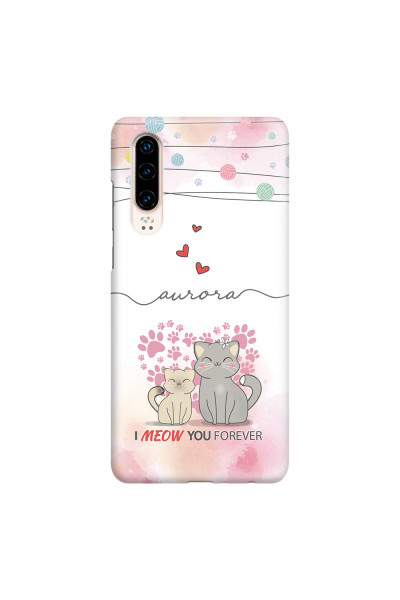 HUAWEI - P30 - 3D Snap Case - I Meow You Forever