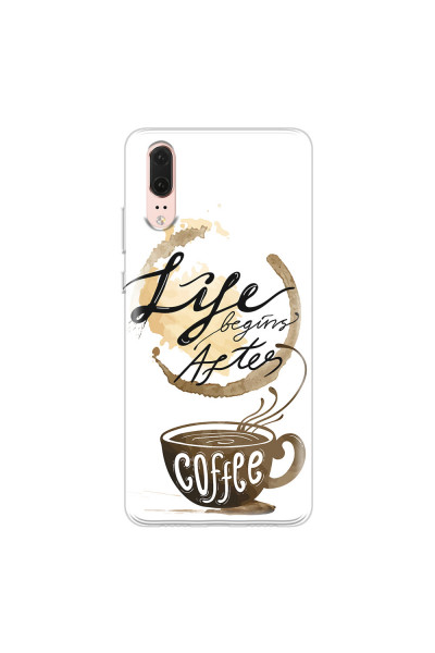 HUAWEI - P20 - Soft Clear Case - Life begins after coffee