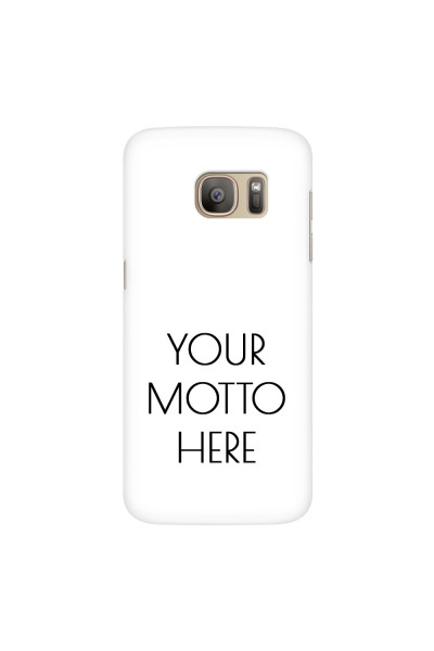 SAMSUNG - Galaxy S7 - 3D Snap Case - Your Motto Here II.