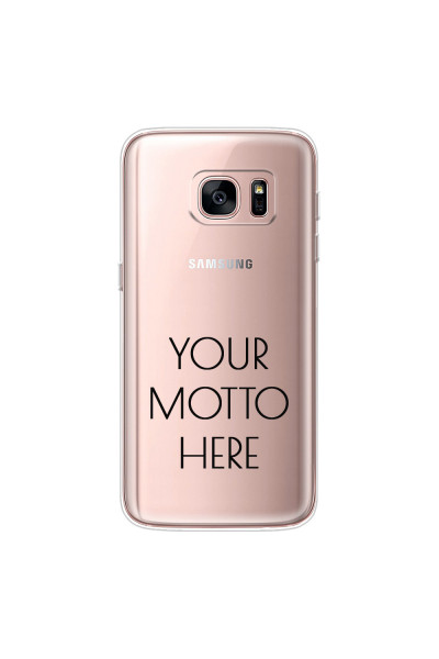 SAMSUNG - Galaxy S7 - Soft Clear Case - Your Motto Here II.