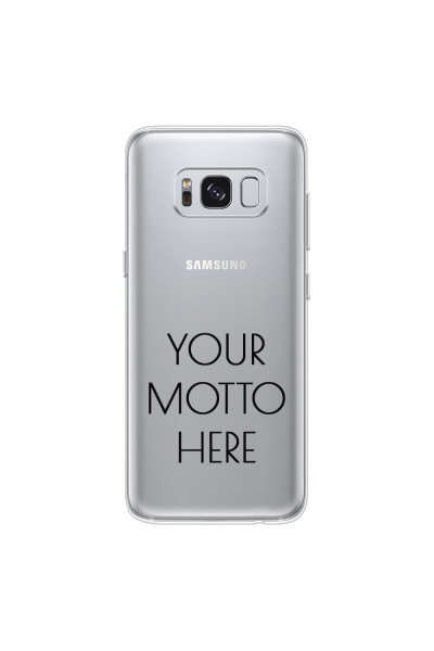 SAMSUNG - Galaxy S8 Plus - Soft Clear Case - Your Motto Here II.