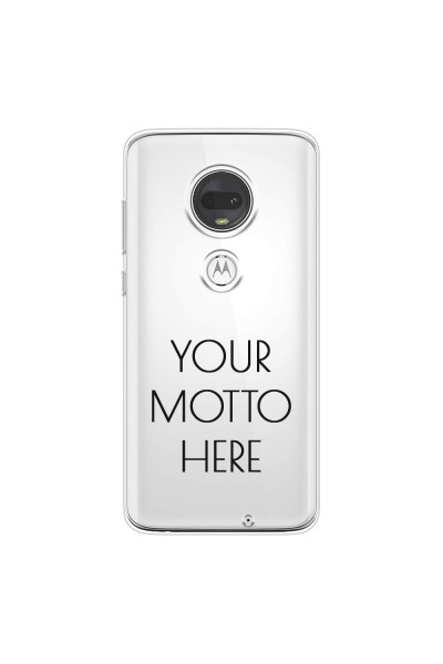 MOTOROLA by LENOVO - Moto G7 - Soft Clear Case - Your Motto Here II.