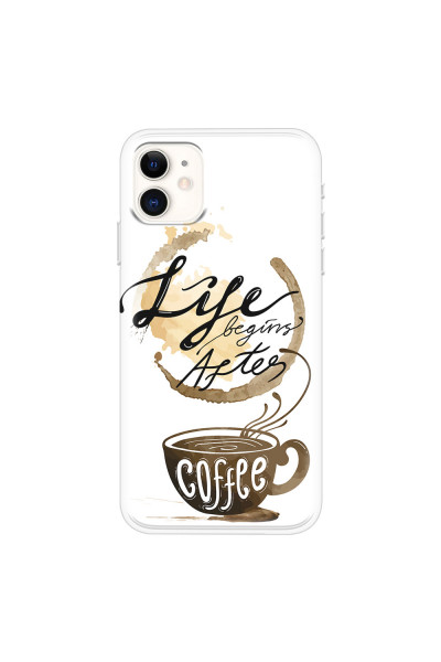 APPLE - iPhone 11 - Soft Clear Case - Life begins after coffee
