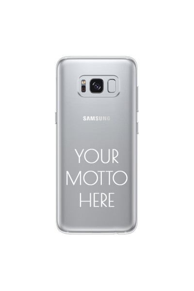 SAMSUNG - Galaxy S8 - Soft Clear Case - Your Motto Here