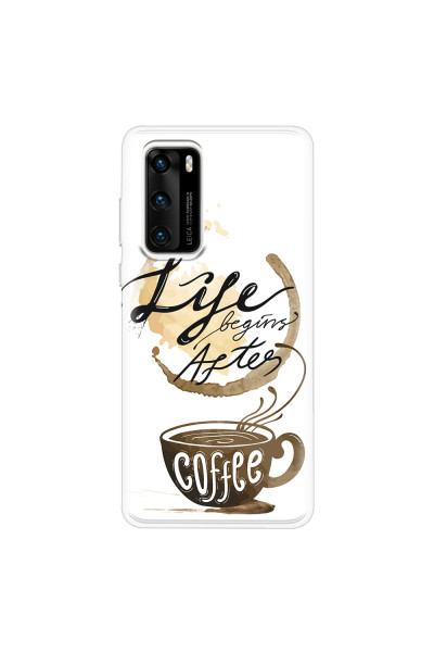 HUAWEI - P40 - Soft Clear Case - Life begins after coffee