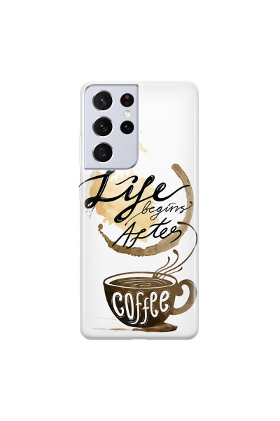SAMSUNG - Galaxy S21 Ultra - Soft Clear Case - Life begins after coffee