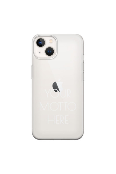 APPLE - iPhone 13 - Soft Clear Case - Your Motto Here