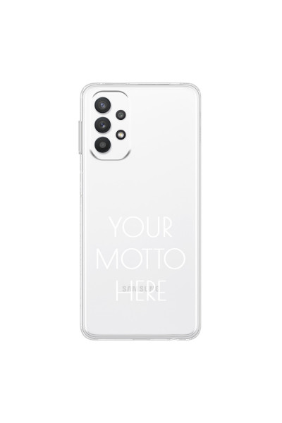 SAMSUNG - Galaxy A32 - Soft Clear Case - Your Motto Here