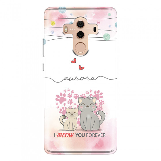 HUAWEI - Mate 10 Pro - Soft Clear Case - I Meow You Forever