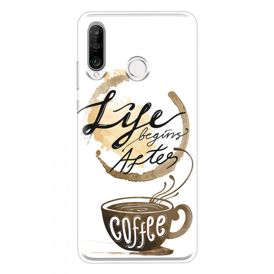 HUAWEI - P30 Lite - Soft Clear Case - Life begins after coffee