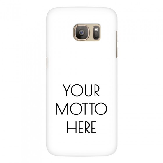SAMSUNG - Galaxy S7 - 3D Snap Case - Your Motto Here II.