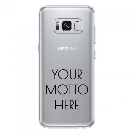 SAMSUNG - Galaxy S8 Plus - Soft Clear Case - Your Motto Here II.