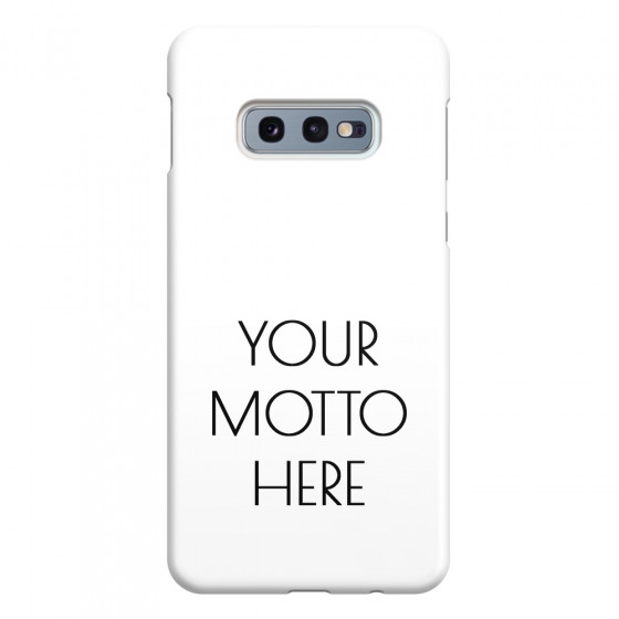 SAMSUNG - Galaxy S10e - 3D Snap Case - Your Motto Here II.