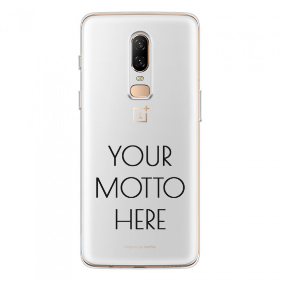ONEPLUS - OnePlus 6 - Soft Clear Case - Your Motto Here II.