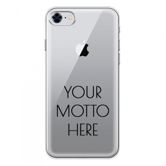 APPLE - iPhone 8 - Soft Clear Case - Your Motto Here II.