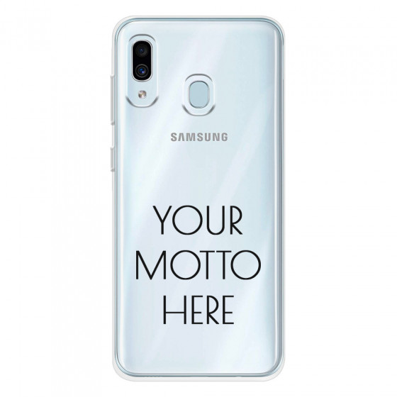 SAMSUNG - Galaxy A20 / A30 - Soft Clear Case - Your Motto Here II.