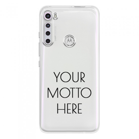 MOTOROLA by LENOVO - Moto One Fusion Plus - Soft Clear Case - Your Motto Here II.