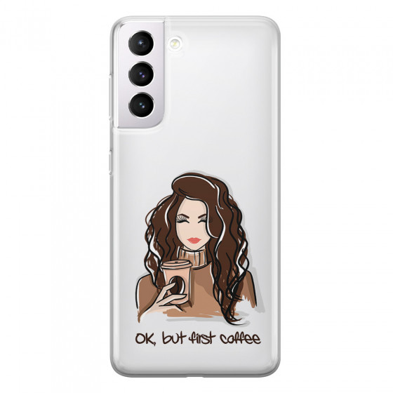 SAMSUNG - Galaxy S21 Plus - Soft Clear Case - But First Coffee